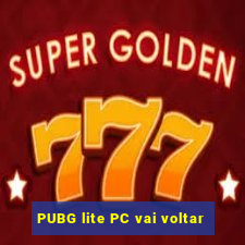 PUBG lite PC vai voltar